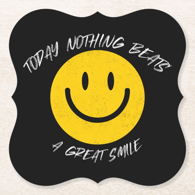 Today Nothing Beats a Great Smile Paper Coaster (Front)