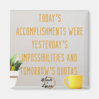 Today’s accomplishments magnet
