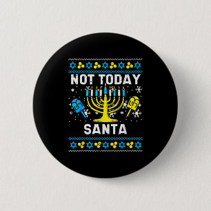 Today Santa Not Ugly Hanukkah Chanukah Jewish Wome 6 Cm Round Badge