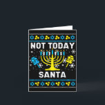 Today Santa Not Ugly Hanukkah Chanukah Jewish Wome Card<br><div class="desc">Today Santa Not Ugly Hanukkah Chanukah Jewish Women Men Kids</div>
