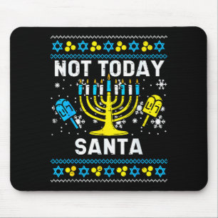 Today Santa Not Ugly Hanukkah Chanukah Jewish Wome Mouse Pad