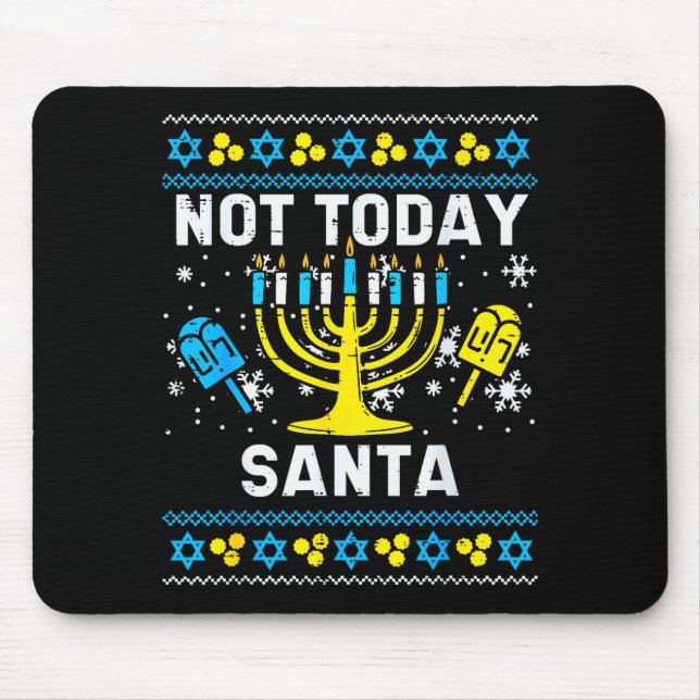 Today Santa Not Ugly Hanukkah Chanukah Jewish Wome Mouse Pad (Front)