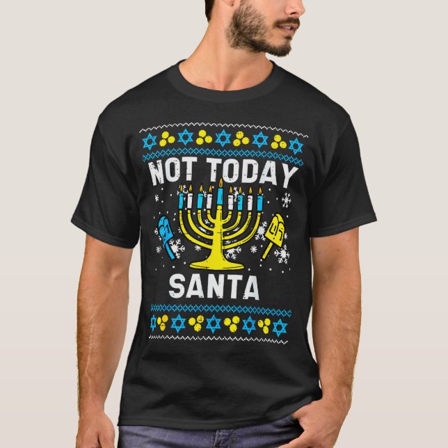 Today Santa Not Ugly Hanukkah Chanukah Jewish Wome T-Shirt (Front)