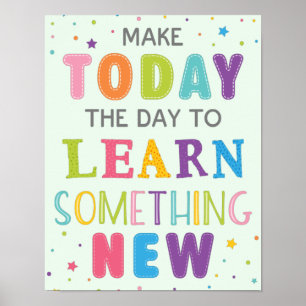 Today The Day To Learn Something Growth Mindset Poster