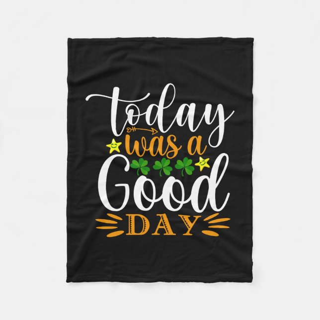 Today Was A Good Day Fleece Blanket (Front)