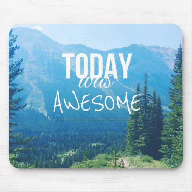 Today Was Awesome Mouse Pad (Front)