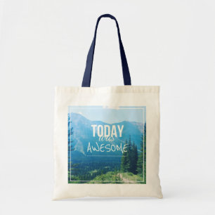Today Was Awesome Tote Bag