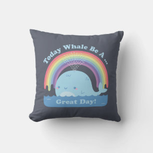 Today Whale Be A Great Day, Good Vibes and Rainbow Cushion
