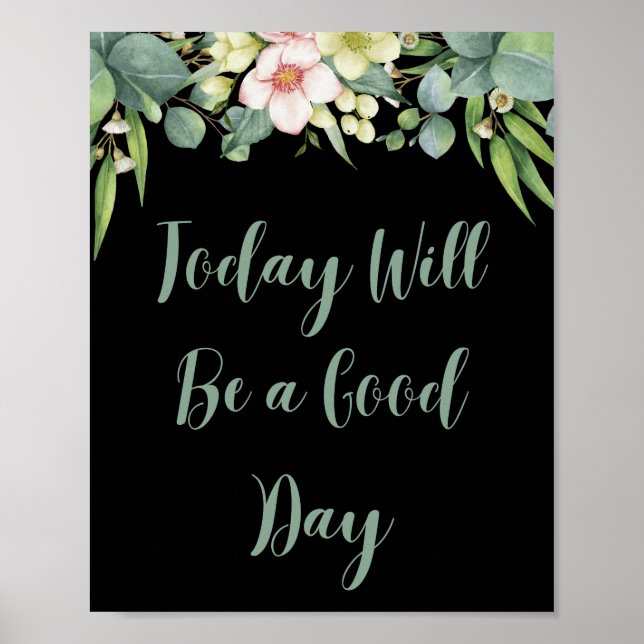 Today Will Be a Good Day Motivational Poster (Front)