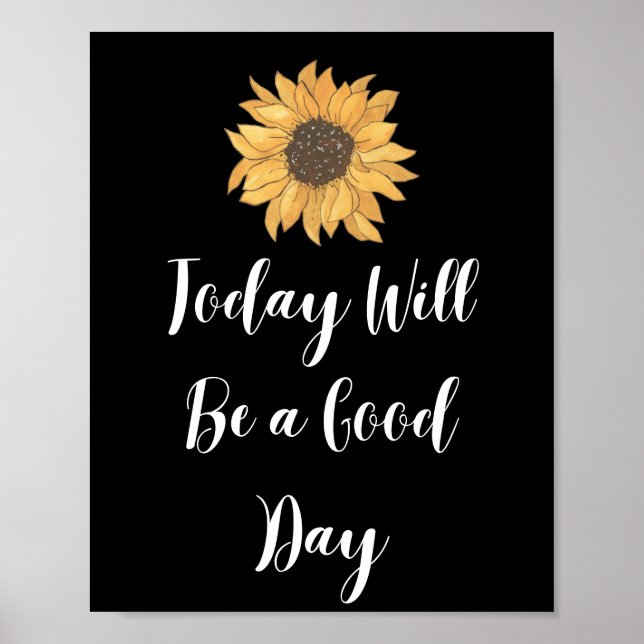 Today Will Be a Good Day Motivational Poster (Front)