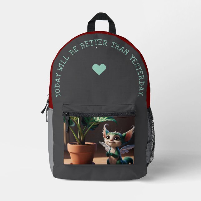 Today Will Be Better… Printed Backpack (Front)