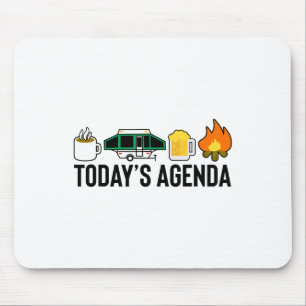 Today's Agenda Camping Coffee Pop Up Camper Beer C Mouse Pad