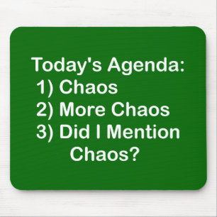 Today's Agenda: Chaos Mouse Pad