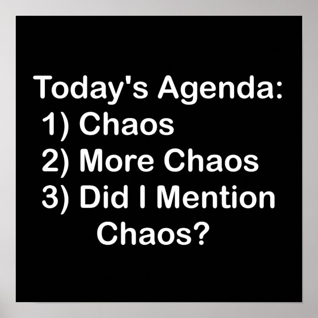 Today's Agenda: Chaos Poster (Front)