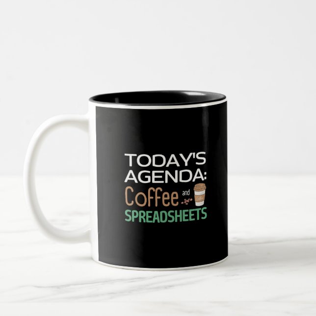 Today's Agenda: Coffee and Spreadsheets  Two-Tone  Two-Tone Coffee Mug (Left)