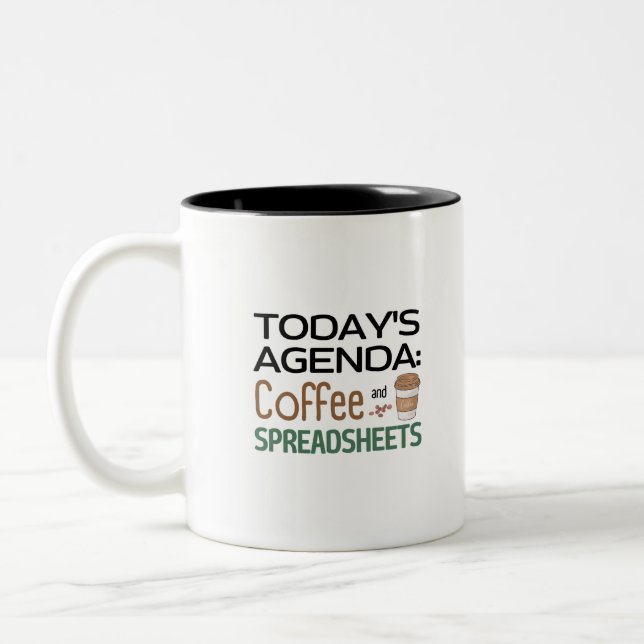 Today's Agenda: Coffee and Spreadsheets  Two-Tone  Two-Tone Coffee Mug (Left)