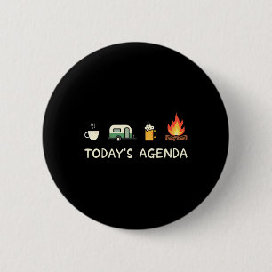 Today's Agenda Coffee Campfire Beer Lover Camping 6 Cm Round Badge