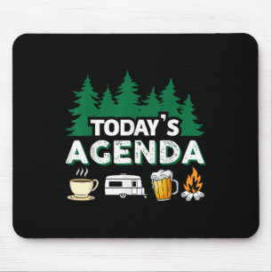 Todays Agenda _ Coffee Camping Beer Campfire _ Cam Mouse Pad