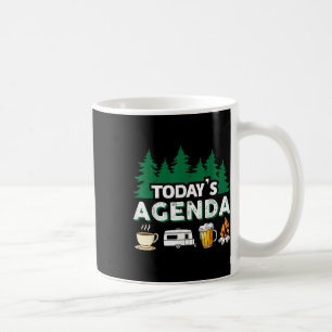 Todays Agenda _ Coffee Camping Beer Campfire _ Cam Mug