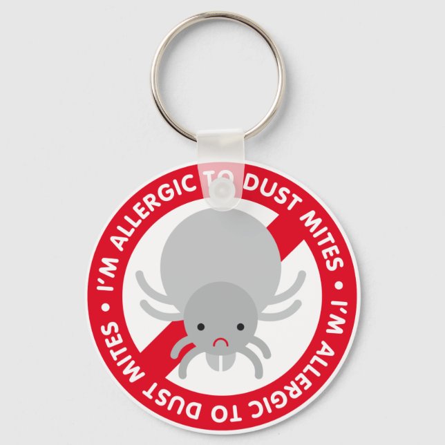 Today's Best! I'm allergic to dust mites! Key Ring (Front)