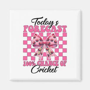 Today's Forecast 100% Cricket Player Girl Mom Moth Magnet