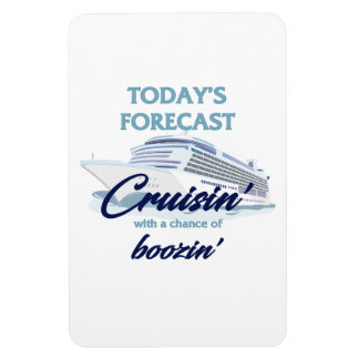 Today's Forecast: Cruisin' & Boozin' Magnet