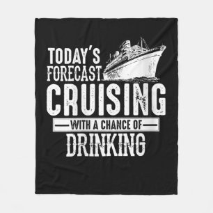 Todays Forecast Cruising With A Chance Of Drinking Fleece Blanket
