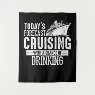 Todays Forecast Cruising With A Chance Of Drinking Tapestry