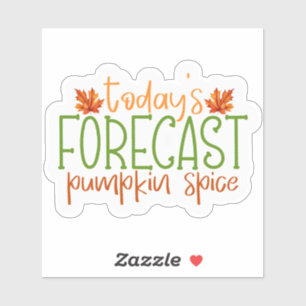Todays Forecast Pumpkin Spice