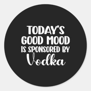 Today's Good Mood Is Sponsored 1  Classic Round Sticker