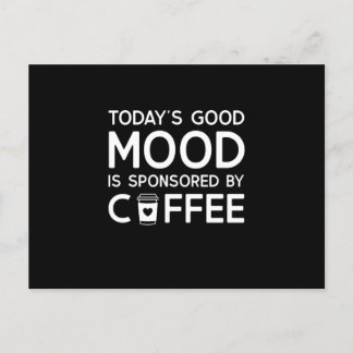 Today's Good Mood is sponsored by Coffee Postcard