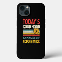 Todays Good Mood Is Sponsored By Modern Dance Teac