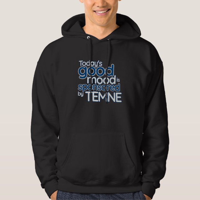Today's Good Mood Is Sponsored By Temne  Sierra Le Hoodie (Front)