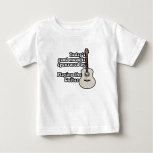 Today's good mood is sponsored by the guitar. baby T-Shirt