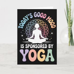 Today's Good Mood Is Sponsored By Yoga _3 Card