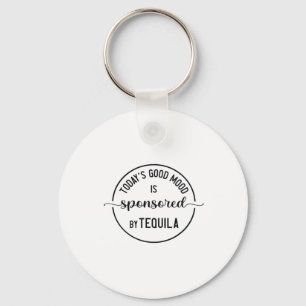 Today's Good Mood Is Sponsored Funny Cinco De Mayo Key Ring
