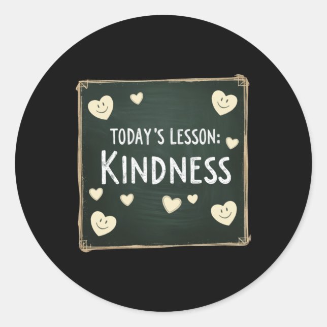 Today's Lesson Choose Kindness  Classic Round Sticker (Front)