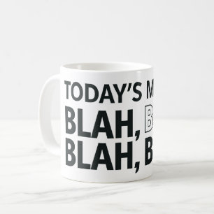 Today's mood coffee mug
