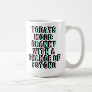 Today's Mood Funny Attitude Coffee Humour Mug