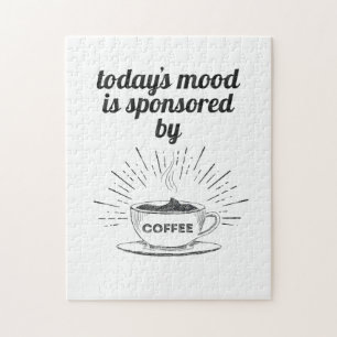 Today's Mood Is Sponsored By Coffee Good Mood Jigsaw Puzzle