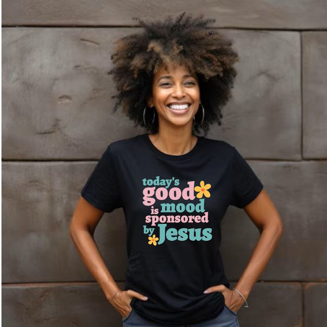 Today's Mood Sponsored By Jesus - Floral T-Shirt (Creator Uploaded)