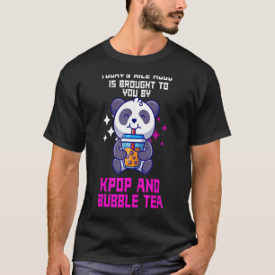 today's nice mood is kpop and bubble tea Kpop merc T-Shirt
