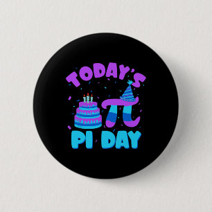 Today's Pi Day Math Teacher Student Mathematics Ha 6 Cm Round Badge