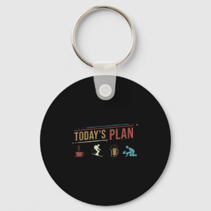 Todays Plan Skiing Funny Daily Routine Key Ring