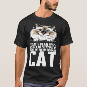 Todays planchance of staying at home with my birma T-Shirt