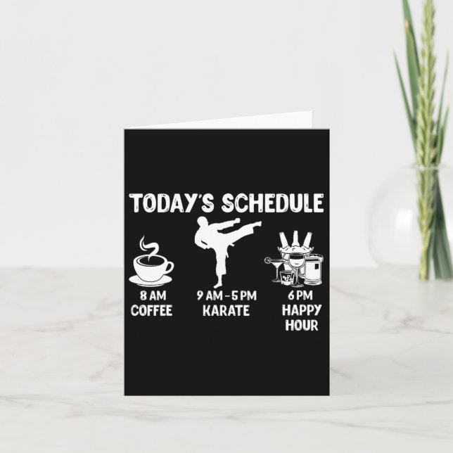 Today's Schedule Karate Gift - Funny Graphic For K Card (Front)