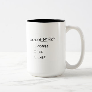 Today's Special: Coffee, tea or ...me? Mug