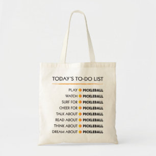 TODAY'S TO-DO LIST - PICKLEBALL TOTE BAG