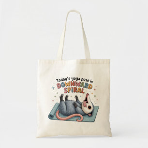 Todays Yoga Pose is Downward Possum Funny Mental Tote Bag