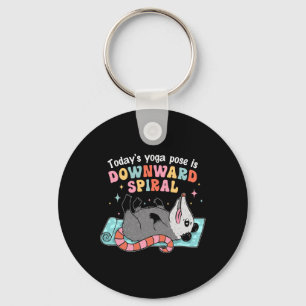 Today's Yoga Pose Is Downward Spiral Possum Design Key Ring